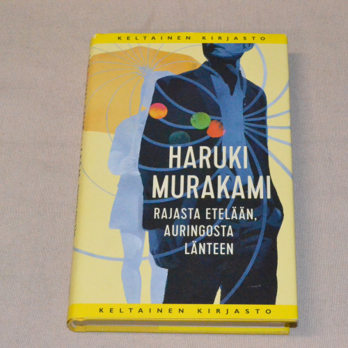 Haruki Murakami Rajasta etelään, auringosta länteen